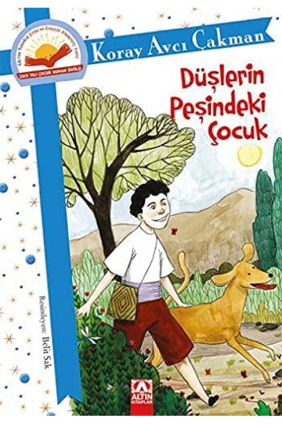 Düşlerin Peşindeki Çocuk: 2015 Yılı Çocuk Roman Ödülü Düşlerin Peşindeki Çocuk: 2015 Yılı Çocuk Roman Ödülü