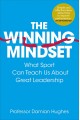 The Winning Mindset: What Sport Can Teach Us About Great Leadership
