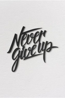 Never Give Up Wall Painting 60x45 cm